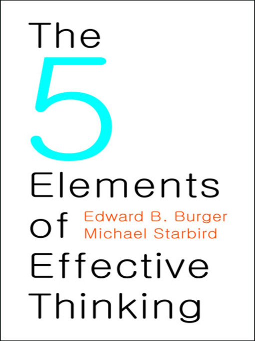 Title details for The 5 Elements of Effective Thinking by Edward B. Burger - Wait list